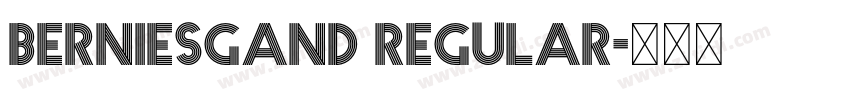 berniesgand regular字体转换 berniesgand regular字体转换